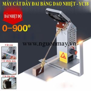 MÁY CẮT DÂY ĐAI BẰNG DAO NHIỆT - YC18